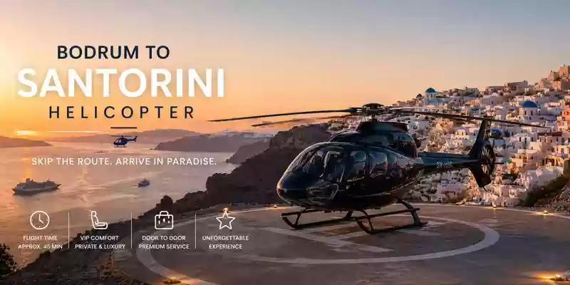 Bodrum to Santorini Helicopter Bodrum to Santorini Helicopter
