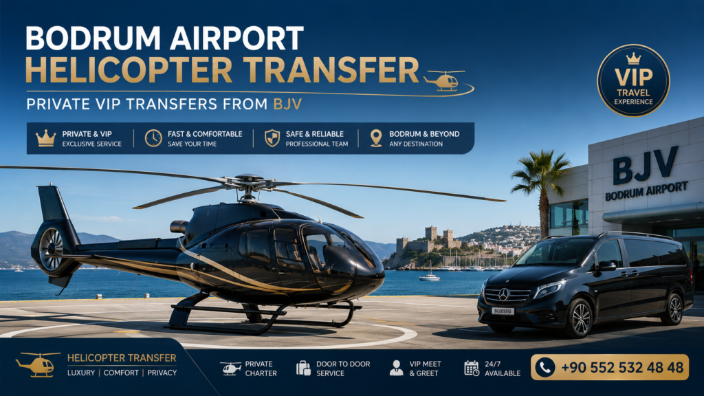 Luxury Bodrum Airport Helicopter Transfer with private VIP helicopter and chauffeur service from BJV Milas-Bodrum Airport to hotels, villas, marinas, and yachts across Bodrum.